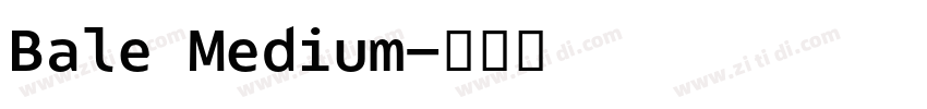 Bale Medium字体转换